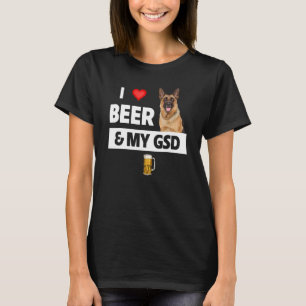 I Love Beer And My Gsd Mum Dad German Shepherd Dog T-Shirt