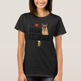 I Love Beer And My Gsd Mum Dad German Shepherd Dog T-Shirt