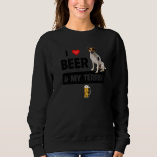 I Love Beer And My Jack Russell Terrier Mum Dad Do Sweatshirt