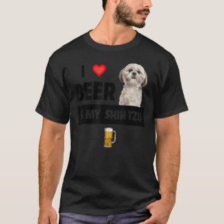 I Love Beer And My Shih Tzu Mum Dad Dog Drinking P T-Shirt
