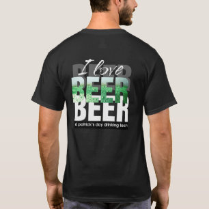 I Love Beer. St. Patrick's Day T-Shirts