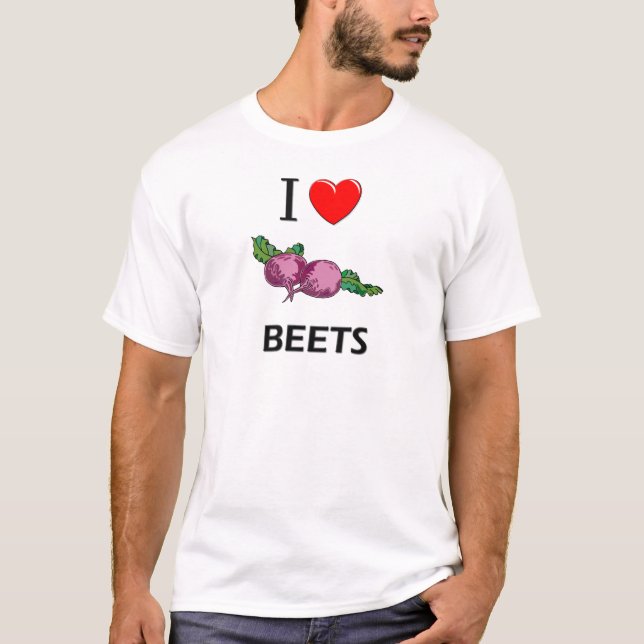 I Love Beets T-Shirt (Front)