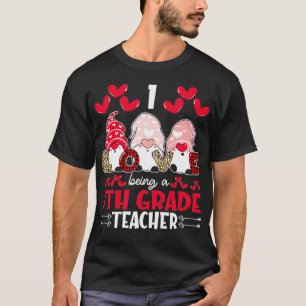 I Love Being 7th Grade Teacher Valentines Gnome T-Shirt