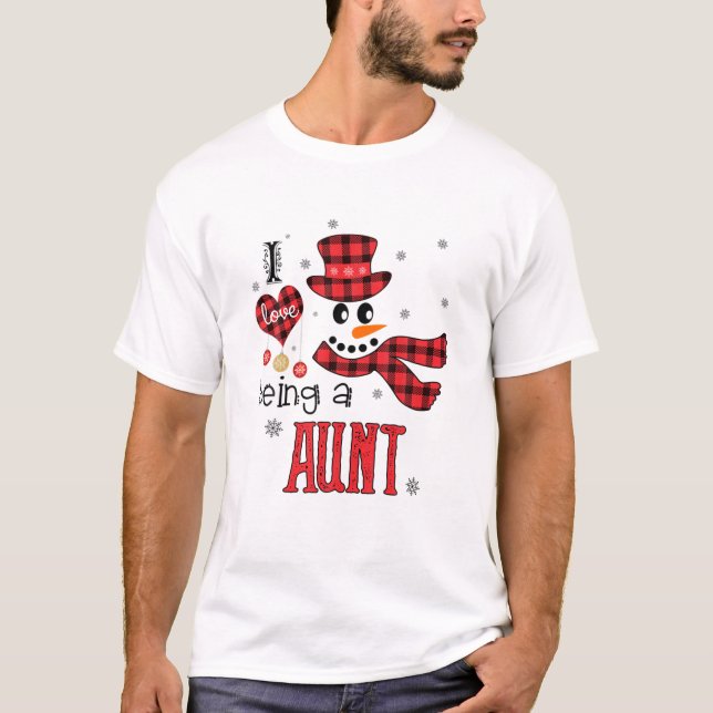 I Love Being A Aunt Snowman Funny Family Christmas T-Shirt (Front)