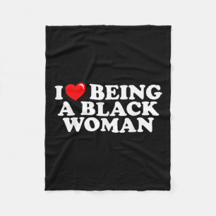 I Love Being A Black Woman African American Pride Fleece Blanket