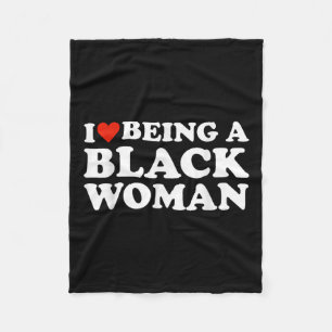 I Love Being A Black Woman Black History Month Fleece Blanket