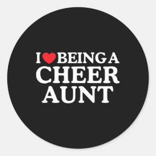 I Love Being A Cheer Aunt Cheerleading Matching Fa Classic Round Sticker