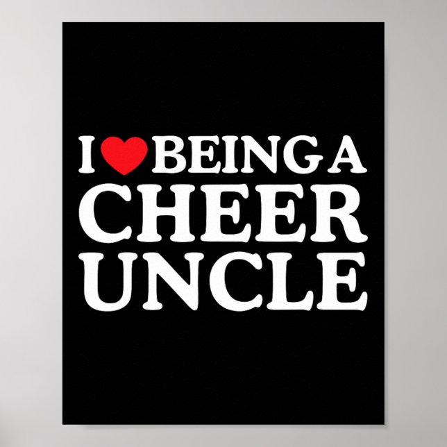 I Love Being A Cheer Uncle Cheerleading Matching F Poster (Front)