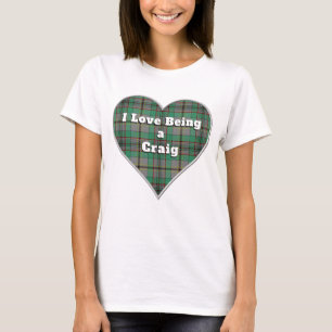 I Love Being a Craig Clan Tartan Plaid Heart T-Shirt