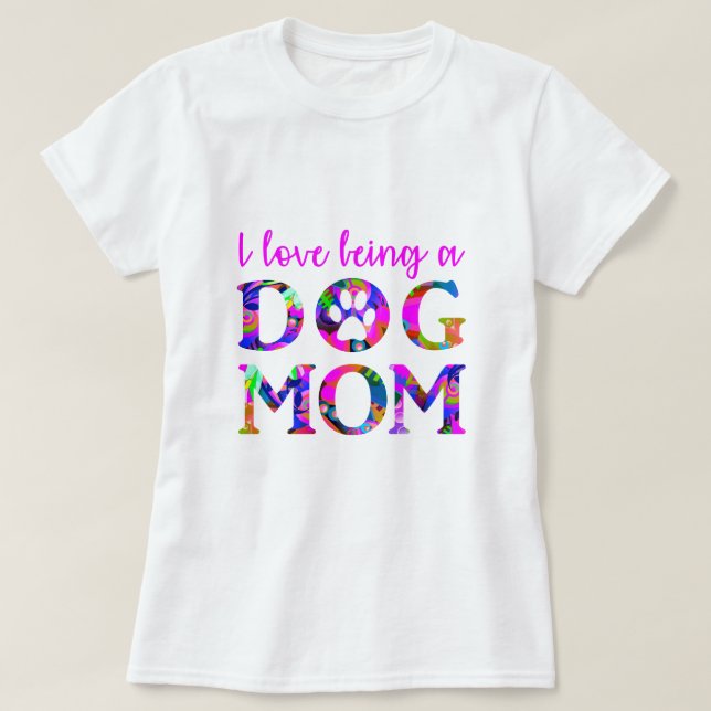I love being a "Dog Mum" Floral Text White T-Shirt (Design Front)