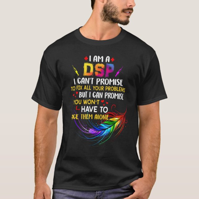I Love Being A Dsp T-Shirt (Front)