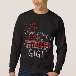 I love being a GIGI Red Truck with heart valentine Sweatshirt