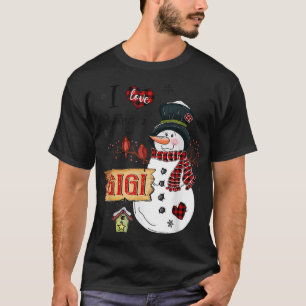 I Love Being A Gigi Snowman Christmas Funny Xmas T-Shirt