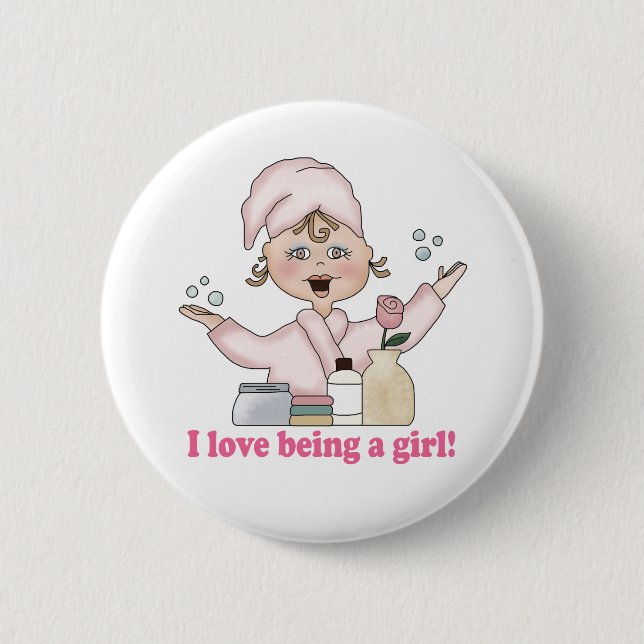 I Love Being A Girl Button (Front)