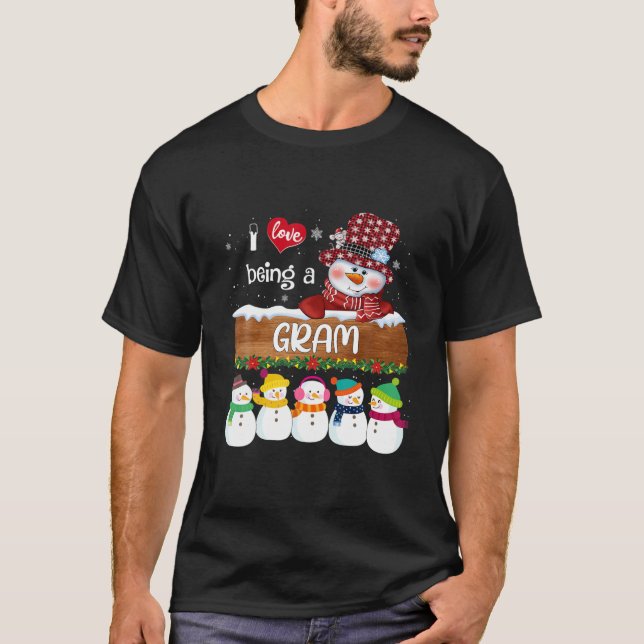 I Love Being A Gram Snowman With Snowmies Christma T-Shirt (Front)