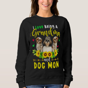 I Love Being A Grandma And Dog Mum Cute Shih Tzu S Sweatshirt