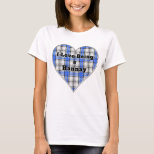 I Love Being a Hannay Clan Tartan Plaid Heart T-Shirt