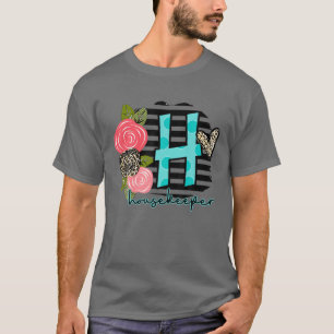 I Love Being A Housekeeper T-Shirt