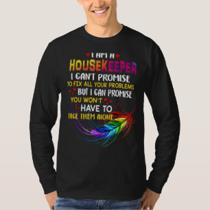 I Love Being A Housekeeper T-Shirt