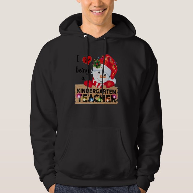 I Love Being A Kindergarten Teacher  Christmas Sno Hoodie (Front)