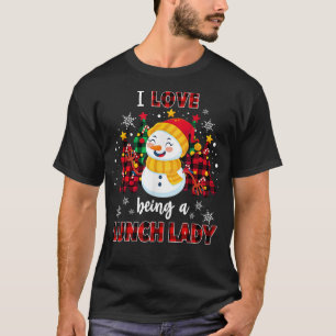I Love Being A Lunch Lady Cafeteria Christmas Xmas T-Shirt