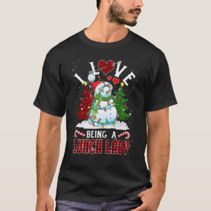 I Love Being A Lunch Lady Crew Snowman Cafeteria L T-Shirt