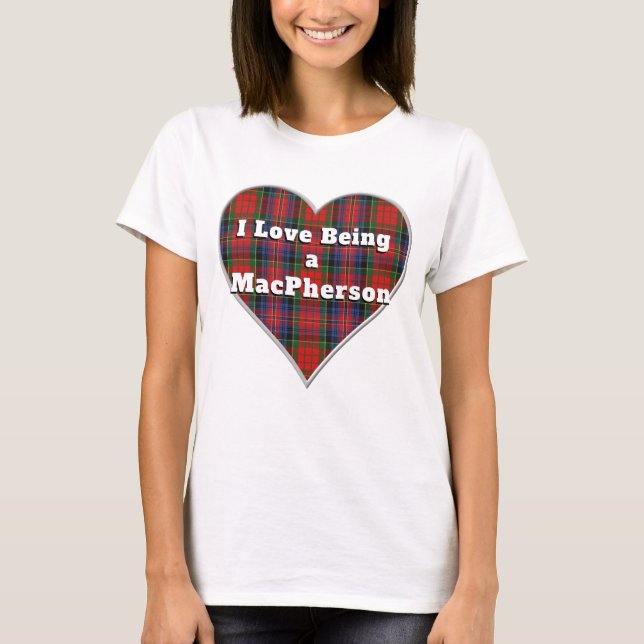 I Love Being a MacPherson Clan Red Tartan Heart T-Shirt (Front)