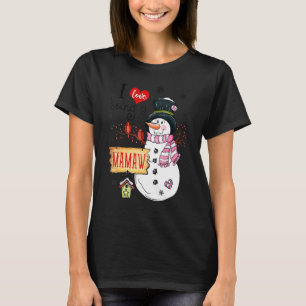I Love Being A Mamaw Snowman Christmas Funny Xmas T-Shirt