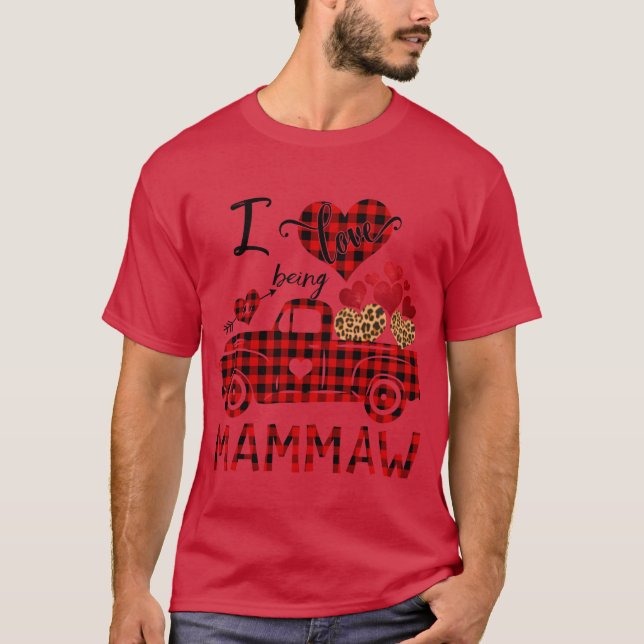 I Love Being A Mammaw Car Grandma funny T-Shirt (Front)