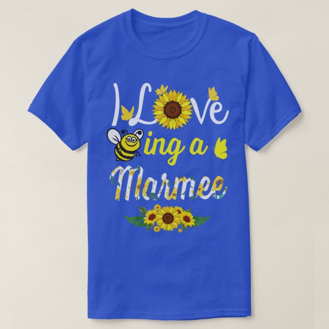 I Love Being A Marmee Grandma Sunflower Bee Mother T-Shirt (Design Front)