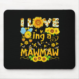 I Love Being A Mawmaw Bee And Sunflowers Funny Mot Mouse Mat