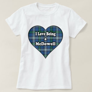 I Love Being a McDowell Clan Tartan T-Shirt