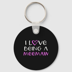 I Love Being A Meemaw Cute Cool Mee-maw Key Ring