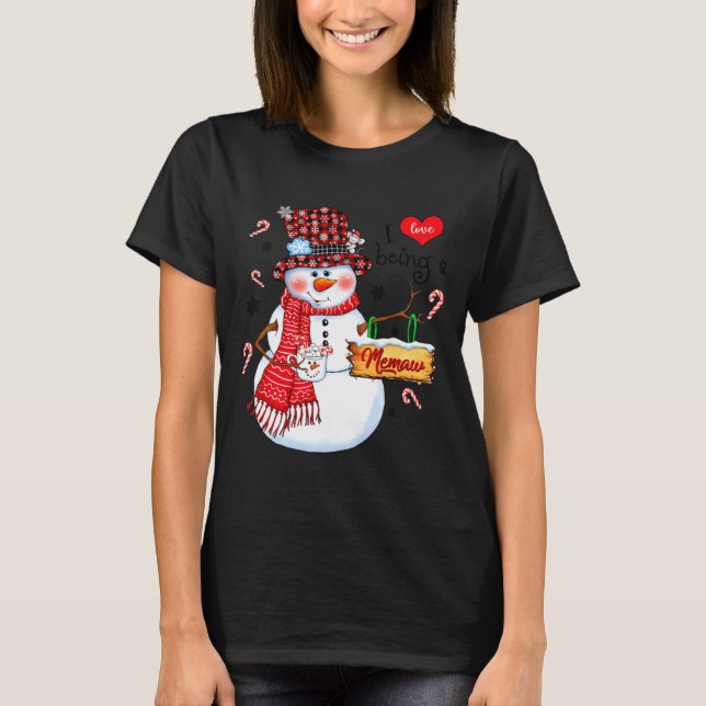 I Love Being A Memaw Snowman Xmas Happy New Merry  T-Shirt (Front)