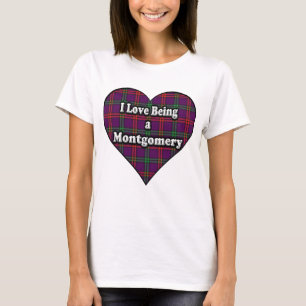I Love Being a Montgomery Clan Montgomery Tartan T-Shirt