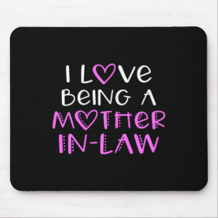 I Love Being A Mother-in-law Cute Cool Mouse Mat
