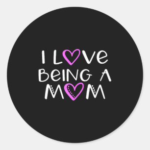 I love being a mum cute cool I love being a mum cu Classic Round Sticker