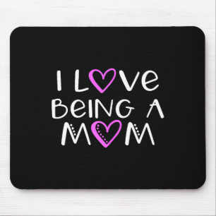 I love being a mum cute cool I love being a mum cu Mouse Mat