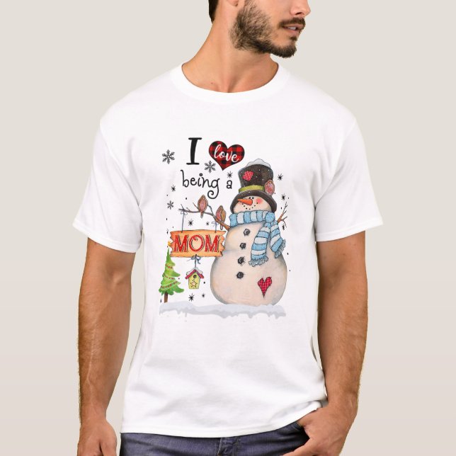 I Love Being A Mum Snowman Christmas Funny Xmas T-Shirt (Front)