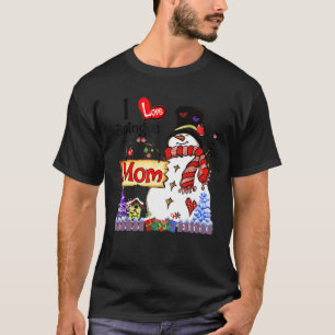 I Love Being A Mum Snowman Christmas  Xmas T-Shirt