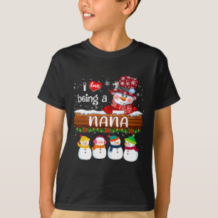 I Love Being a Nana Snowman Fun Merry Christmas Fo T-Shirt