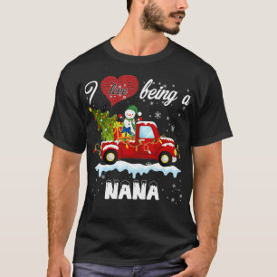 I Love Being A Nana Xmas Cutest Snowman Gift Funny T-Shirt