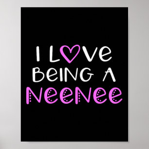 I Love Being A Neenee Cute Cool Nee-nee Poster