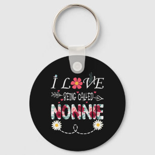 I Love Being A Nonnie Shirt I Love Being Called No Key Ring