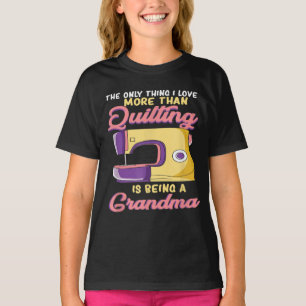 I Love Being A Quilting Grandma - Sewing & Quilter T-Shirt
