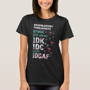 I Love Being A Respiratory Therapist T-Shirt