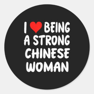 I Love Being A Strong Chinese Woman - Heart - Chin Classic Round Sticker