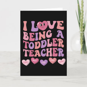 I Love Being A Toddler Teacher Valentine's Day Hea Card
