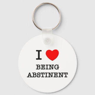 I Love Being Abstinent Key Ring