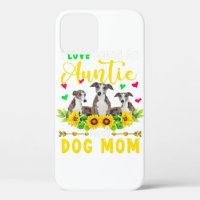 I Love Being An Auntie | Dog Mum Whippet Lover